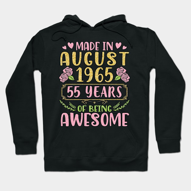 Made In August 1965 Happy Birthday 55 Years Of Being Awesome To Nana Mommy Aunt Sister Wife Daughter Hoodie by bakhanh123